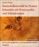 Bandscheibenvorfall bei Katzen behandeln mit Homöopathie und Schüsslersalzen (eBook, ePUB)