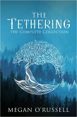 The Tethering: The Complete Collection (eBook, ePUB)