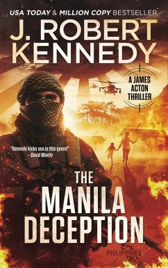 The Manila Deception (James Acton Thrillers, #26) (eBook, ePUB) - Kennedy, J. Robert