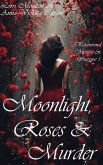 Moonlight, Roses & Murder (A Paranormal Mystery & Suspense, #1) (eBook, ePUB)