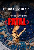 Una Predicción Fatal (eBook, ePUB)