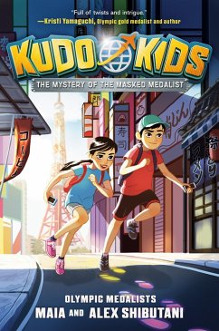 Kudo Kids: The Mystery of the Masked Medalist (eBook, ePUB) - Shibutani, Maia; Shibutani, Alex; Schusterman, Michelle
