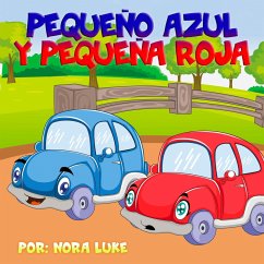 Pequeño Azul y Pequeña Roja (eBook, ePUB) - Luke, Nora