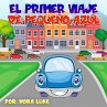 El Primer Viaje de Pequeño Azul... - Bild 1