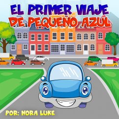 El Primer Viaje de Pequeño Azul (eBook, ePUB) - Luke, Nora