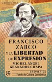Francisco Zarco y la libertad de expresión (eBook, ePUB)