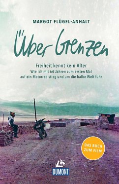 DuMont Welt-Menschen-Reisen Über Grenzen (eBook, ePUB) - Flügel-Anhalt, Margot; Arnu, Titus