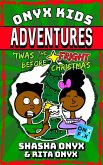 'Twas The Fright Before Christmas (Onyx Kids Adventures, #7) (eBook, ePUB)