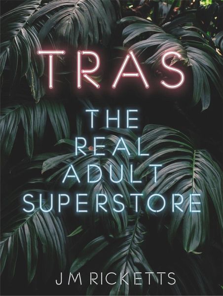 TRAS The Real Adult Superstore (eBook, ePUB) TRAS The Real Adult Superstore (eBook, ePUB)