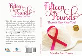 Fifteen Pounds: There is Only One You (eBook, ePUB)