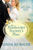 The Peashooter Society's Plan (The Mismatched Mail-Order Brides, #1) (eBook, ePUB)