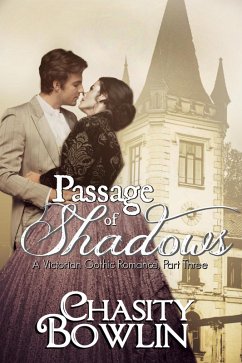 Passage of Shadows (The Victorian Gothic Collection, #3) (eBook, ePUB) - Bowlin, Chasity