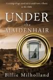 Under the Maidenhair (eBook, ePUB) Under the Maidenhair (eBook, ePUB)