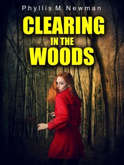 Clearing in the Woods (eBook, ePUB) - Newman, Phyllis M.