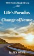 Life's Paradox Change of Venue (TDU... - Bild 1