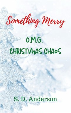 Something Merry O.M.G. Christmas Chaos (Something Series, #5) (eBook, ePUB) - Anderson, S. D.