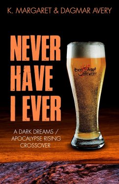 Cover Never Have I Ever: A Dark Dreams / Apocalypse Rising Cross Over (Inferi Dii) (eBook, ePUB)