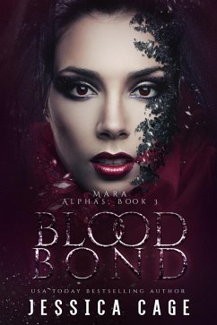 Blood Bond (The Alphas, #3) (eBook, ePUB) - Cage, Jessica