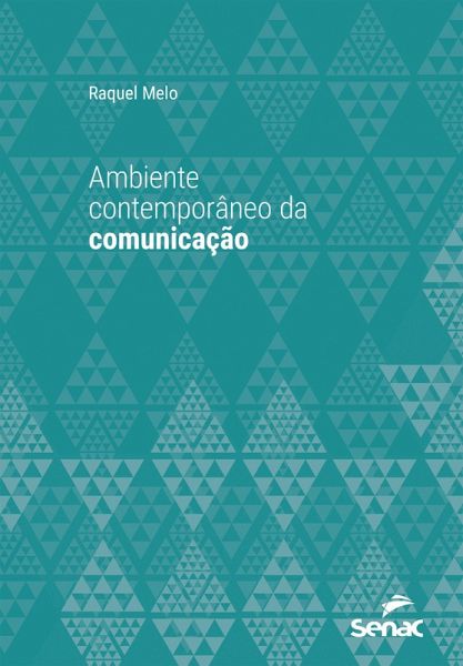 Ambiente contemporâneo da comunicação (eBook, ePUB)
