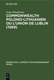 Commonwealth polono-lithuanien ou L'Union de Lublin (1569) (eBook, PDF)