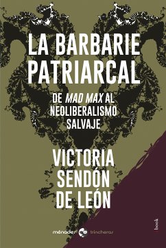 La barbarie patriarcal (eBook, ePUB) - Sendón de León, Victoria