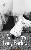 I Will Marry Gary Barlow (eBook, ePUB)