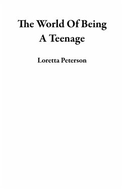 Cover The World Of Being A Teenage (eBook, ePUB)