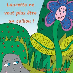 Laurette ne veut plus être un caillou ! (eBook, ePUB)