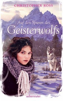Auf den Spuren des Geisterwolfs (eBook, ePUB) - Ross, Christopher