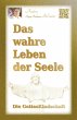 Das wahre Leben der Seele - Die... - Bild 1