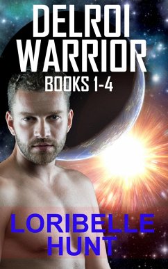 Delroi Warrior Books 1-4 (eBook, ePUB) - Hunt, Loribelle