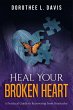 Heal Your Broken Heart: A Practical... - Bild 1