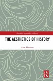 The Aesthetics of History (eBook, PDF) The Aesthetics of History (eBook, PDF)