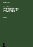 Franz Förster: Preußisches Privatrecht. Band 1 (eBook, PDF)