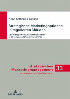 Strategische Marketingoptionen in regulierten Märkten - Koenen, Anna-Katharina