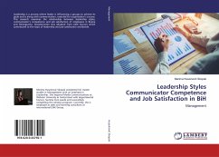 Leadership Styles Communicator Competence and Job Satisfaction in BiH - Huseinovic Skopak, Merima