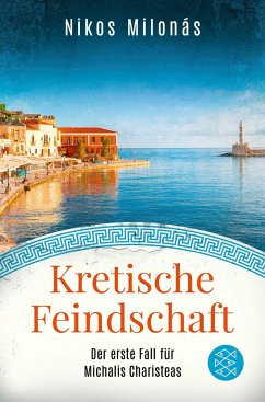 Kretische Feindschaft / Michalis Charisteas Bd.1 - Milonás, Nikos