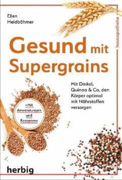 Gesund mit Supergrains - Heidböhmer, Ellen