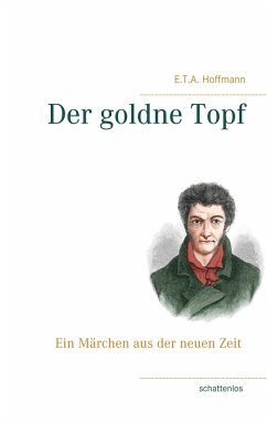 Der goldne Topf - Hoffmann, E. T. A.