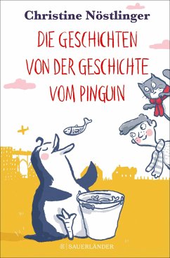 Die Geschichten von der Geschichte vom Pinguin - Nöstlinger, Christine