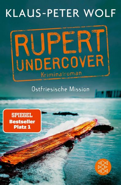 Ostfriesische Mission / Rupert undercover Bd.1 von Klaus-Peter Wolf als  Taschenbuch - Portofrei bei bücher.de