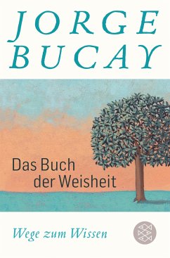 Das Buch der Weisheit - Bucay, Jorge