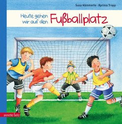Cover Heute gehen wir auf den Fußballplatz
