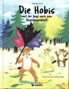 Die Hobis auf der Jagd nach dem Regenbogenblatt / Die Hobis Bd.1 - Sterr, Thomas