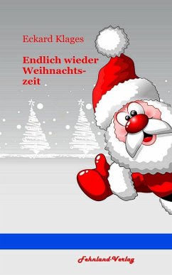 Endlich wieder Weihnachten - Klages, Eckard