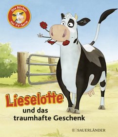 Lieselotte und das traumhafte Geschenk - Steffensmeier, Alexander;Krämer, Fee