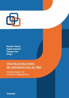 Digitale Bildung im Grundschulalter - Thumel, Mareike;Kammerl, Rudolf;Irion, Thomas