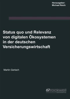Status quo und Relevanz von digitalen Ökosystemen in der deutschen Versicherungswirtschaft - Gerlach, Martin