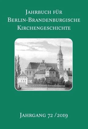 Jahrbuch für Berlin-Brandenburgische Kirchengeschichte Jahrbuch für Berlin-Brandenburgische Kirchengeschichte