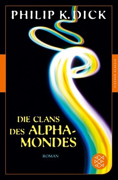 Die Clans des Alpha-Mondes - Dick, Philip K.